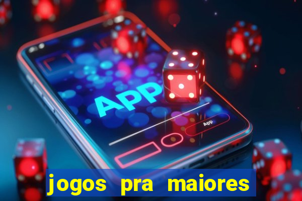 jogos pra maiores de 18